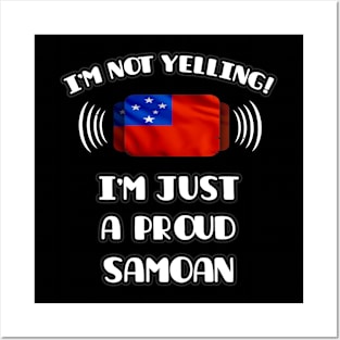 I'm Not Yelling I'm A Proud Samoan - Gift for Samoan With Roots From Samoa Posters and Art